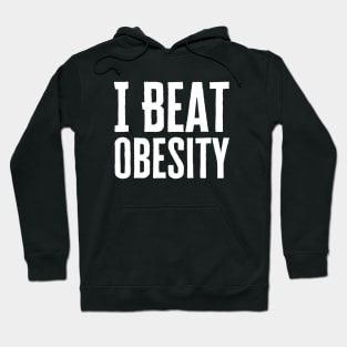 I Beat Obesity Hoodie